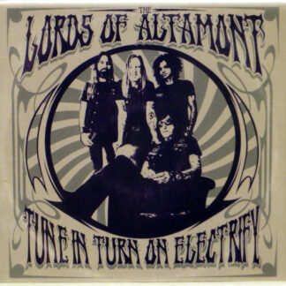 THE LORDS OF ALTAMONT - Tune In Turn On Electrify - CD