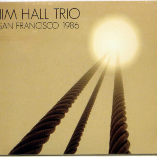 JIM HALL TRIO - San Francisco 1986 - 2 CD