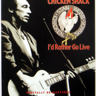 CHICKEN SHACK - I'd Rather Go Live - CD BGO 2006
