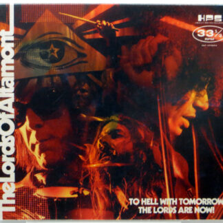 THE LORDS OF ALTAMONT - To Hell With Tomorrow - The Lords Are Now! - CD