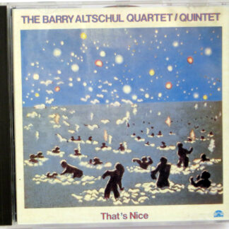 THE BARRY ALTSCHUL QUARTET/QUINTET - That's Nice - CD 1986