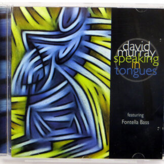 DAVID MURRAY - Speaking In Tongues - CD 1999