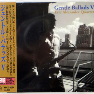 ERIC ALEXANDER QUARTET - Gentle Ballads V - CD Japan 2011