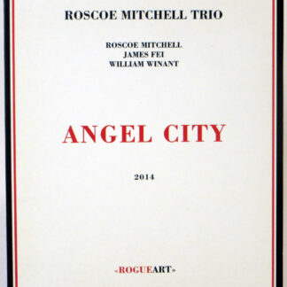 ROSCOE MITCHELL TRIO - Angel City - CD 2014