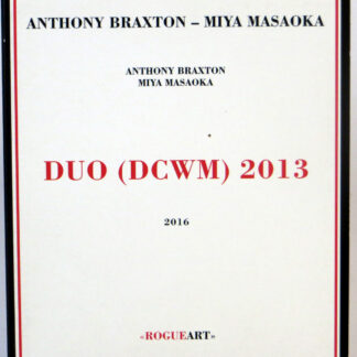 ANTHONY BRAXTON / MIYA MASAOKA - Duo (DCWM) 2013  - 2 CD