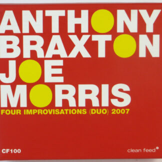 ANTHONY BRAXTON / JOE MORRIS - Four Improvisations (Duo) 2007 - 4 CD BOX