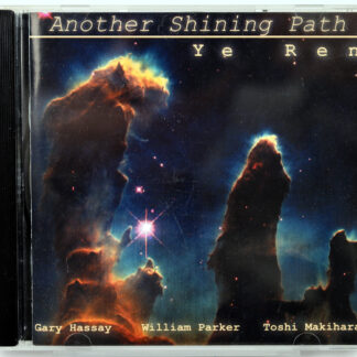 YE REN - Another Shining Path - CD US 1999 William Parker