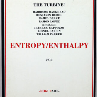 THE TURBINE! - Entropy/Enthalpy - 2 CD 2015 William Parker Hamid Drake