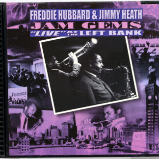 FREDDIE HUBBARD & JIMMY HEATH - Jam Gems / Live At The Left Bank - CD US 2000