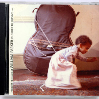 WILLIAM PARKER - Posium Pendasem - CD 1999