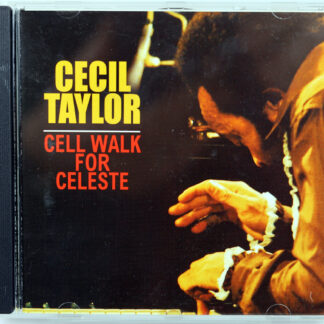 CECIL TAYLOR - Cell Walk For Celeste - CD 1988