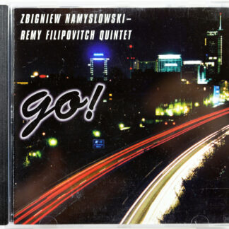 ZBIGNIEW NAMYSŁOWSKI - REMY FILIPOVITCH QUINTET - Go! - CD 2003