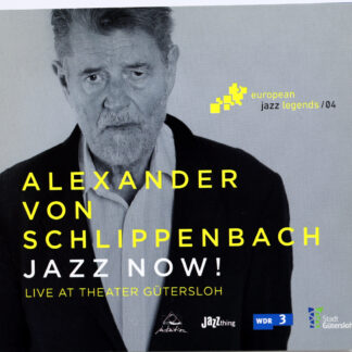 ALEXANDER VON SCHLIPPENBACH - Jazz Now! (Live At Theater Gütersloh) - CD