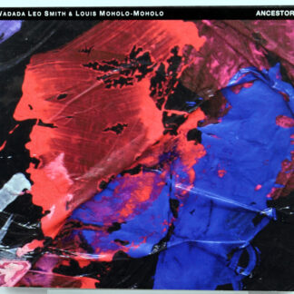WADADA LEO SMITH / LOUIS MOHOLO-MOHOLO - Ancestors - CD 2012